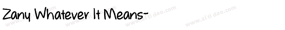 Zany Whatever It Means字体转换